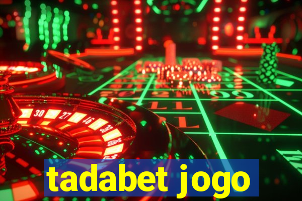 tadabet jogo